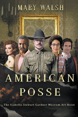American Posse by Walsh, Mary