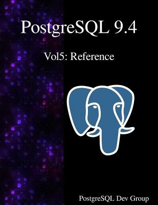PostgreSQL 9.4 Vol5: Reference by Group, Postgresql Development