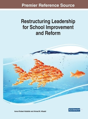 Restructuring Leadership for School Improvement and Reform by Abdallah, Asma Khaleel