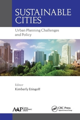 Sustainable Cities: Urban Planning Challenges and Policy by Etingoff, Kimberly