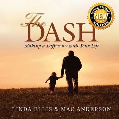 The Dash: Making a Difference with Your Life by Campbell, Cassandra