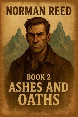 Ashes and Oaths by Adams, Mark