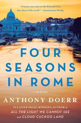 Four Seasons in Rome: On Twins, Insomnia, and the Biggest Funeral in the History of the World by Doerr, Anthony