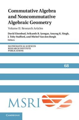 Commutative Algebra and Noncommutative Algebraic Geometry by Eisenbud, David