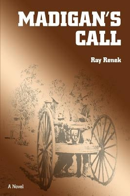 Madigan's Call by Renek, Ray