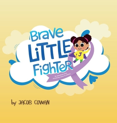 Brave Little Fighter by Cowan, Jacob N.