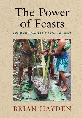 The Power of Feasts by Hayden, Brian