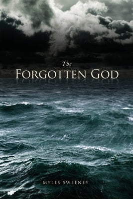 The Forgotten God by Sweeney, Myles