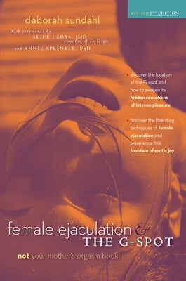 Female Ejaculation and the G-Spot by Sundahl, Deborah