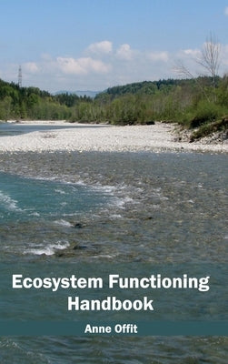 Ecosystem Functioning Handbook by Offit, Anne