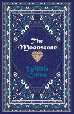 The Moonstone by Collins, Wilkie