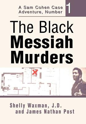 The Black Messiah Murders: A Sam Cohen Case Adventure, Number 1 by Waxman, Shelly