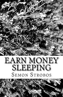 Earn Money Sleeping: ems by Strobos, Semon G.