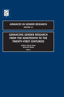 Advancing Gender Research from the Nineteenth to the Twenty-First Centuries by Segal, Marcia Texler