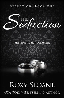The Seduction by Sloane, Roxy