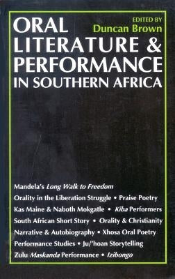 Oral Literature and Performance in Southern Africa: In Southern Africa by Brown, Duncan