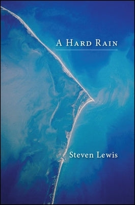 A Hard Rain by Lewis, Steven