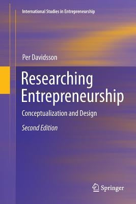 Researching Entrepreneurship: Conceptualization and Design by Davidsson, Per