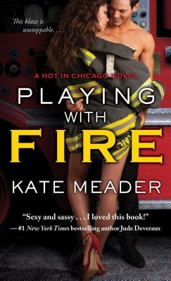 Playing with Fire by Meader, Kate
