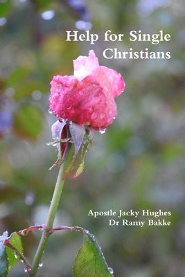 Help for Single Christians by Hughes, Apostle Jacky