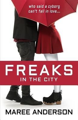 Freaks in the City by Anderson, Maree