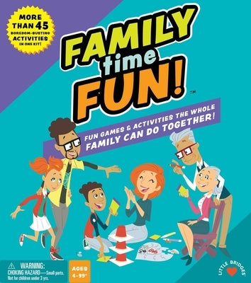 Family Time Fun: Fun Games and Activities the Whole Family Can Do by Little Bridges