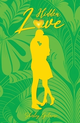 Hidden Love by Gilmore, Shirley