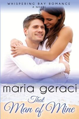 That Man of Mine by Geraci, Maria