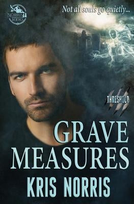 Grave Measures by Norris, Kris