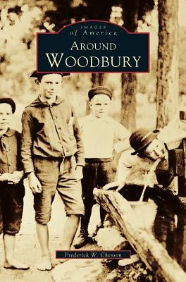 Around Woodbury by Chesson, Frederick W.