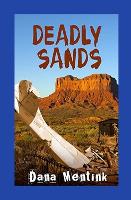 Deadly Sands by Mentink, Dana