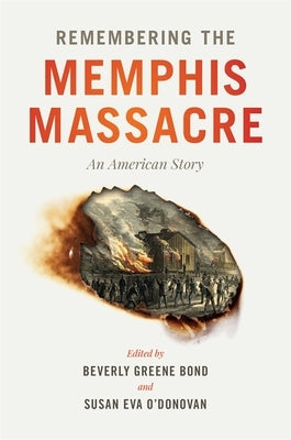Remembering the Memphis Massacre: An American Story by Bond, Beverly Greene