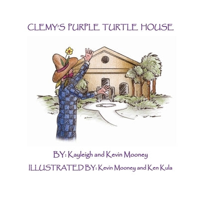 Clemy's Purple Turtle House by Mooney, Kevin M.