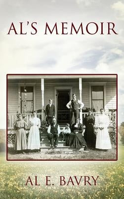 Al's Memoir by Bavry, Al E.