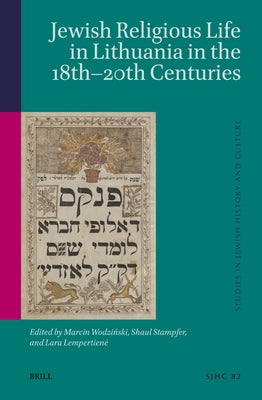 Jewish Religious Life in Lithuania in the 18th-20th Centuries by Wodzinski, Marcin