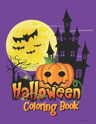 Halloween Coloring Book: A Cute Collection of Fun and Easy Coloring Pages, 80 Full Sized Designs, Perfect for Little Ones Who Want to Express T by Workbooks, Little One Learning