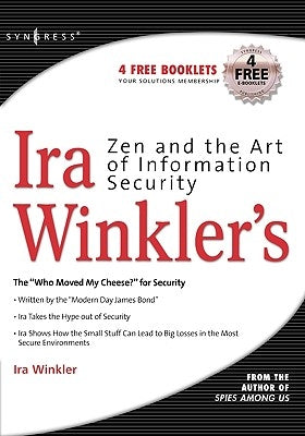 Zen and the Art of Information Security by Winkler, Ira
