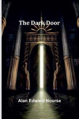 The Dark Door by Nourse, Alan Edward