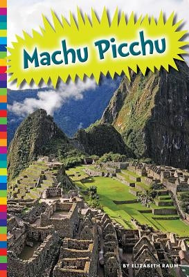 Machu Picchu by Raum, Elizabeth