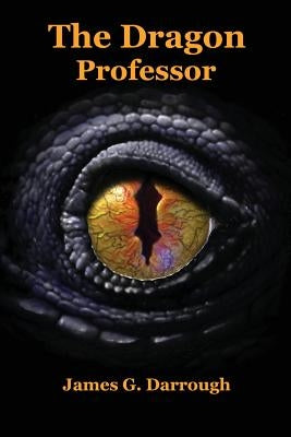 The Dragon Professor by Carpenter, James E.