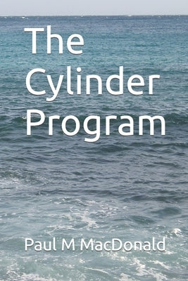 The Cylinder Program by MacDonald, Paul M.