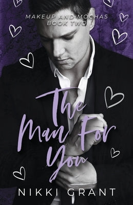 The Man for You by Grant, Nikki