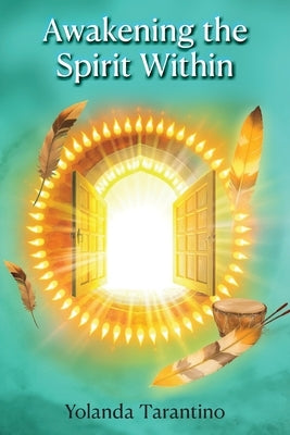 Awakening the Spirit Within by Tarantino, Yolanda