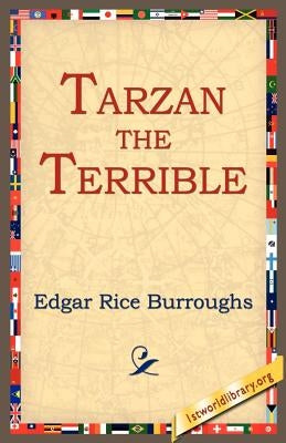 Tarzan the Terrible by Burroughs, Edgar Rice
