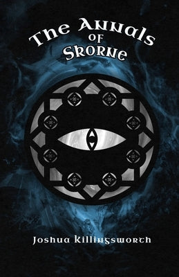 The Annals of Skorne by Killingsworth, Joshua