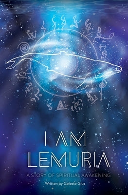 I AM Lemuria: A Story of Spiritual Awakening by Martin, Maru