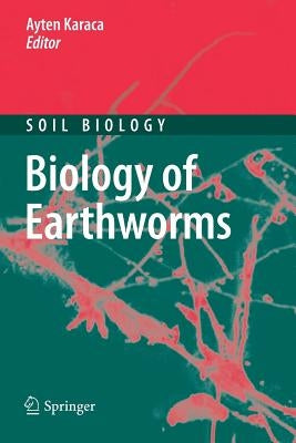 Biology of Earthworms by Karaca, Ayten