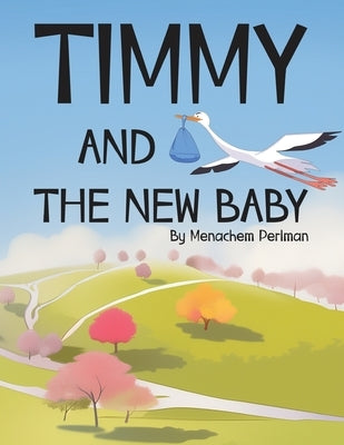 Timmy and the New Baby by Perlman, Menachem