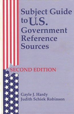 Subject Guide to U.S. Government Reference Sources by (Davis), Gayle J. Hardy