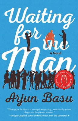 Waiting for the Man by Basu, Arjun